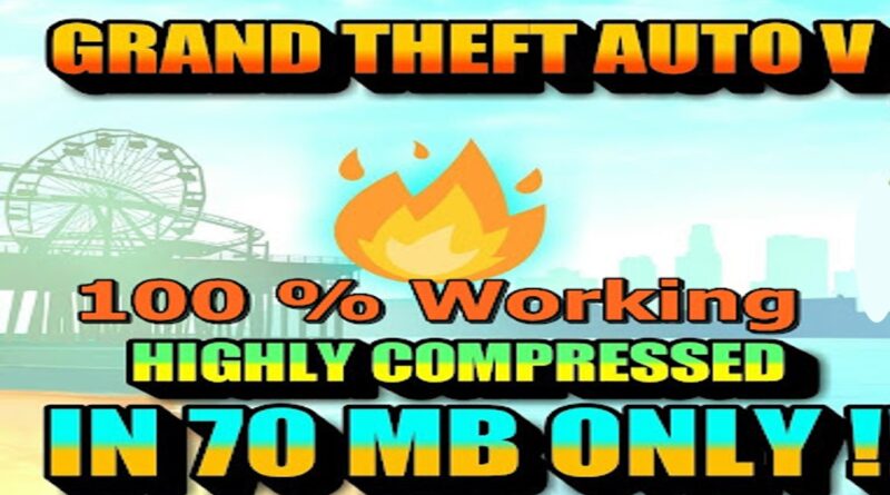 {70 MB} GTA 5 Download For PC Highly Compressed 100% Working